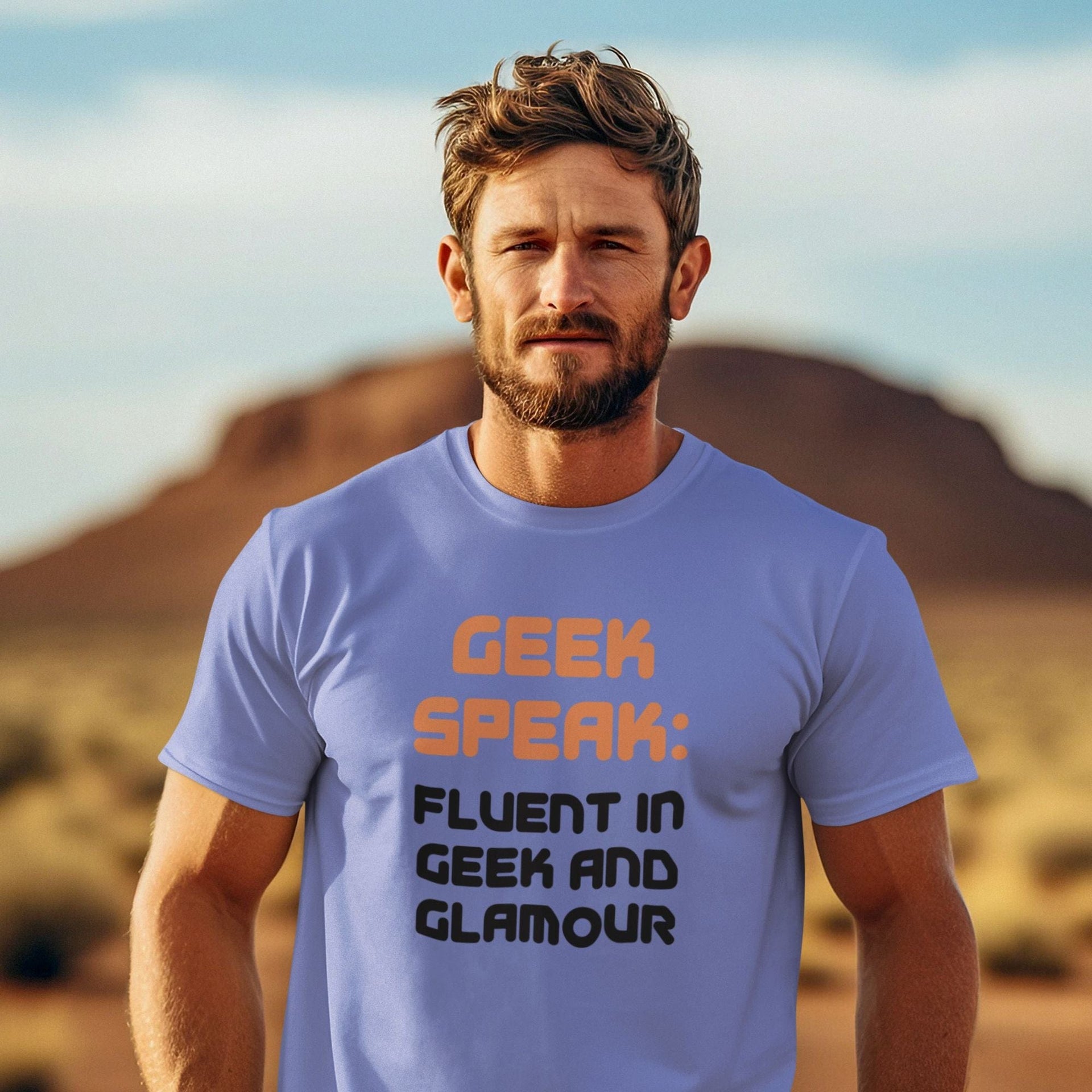 Geek Speak: Fluent in Geek and Glamour - Men's T-Shirt