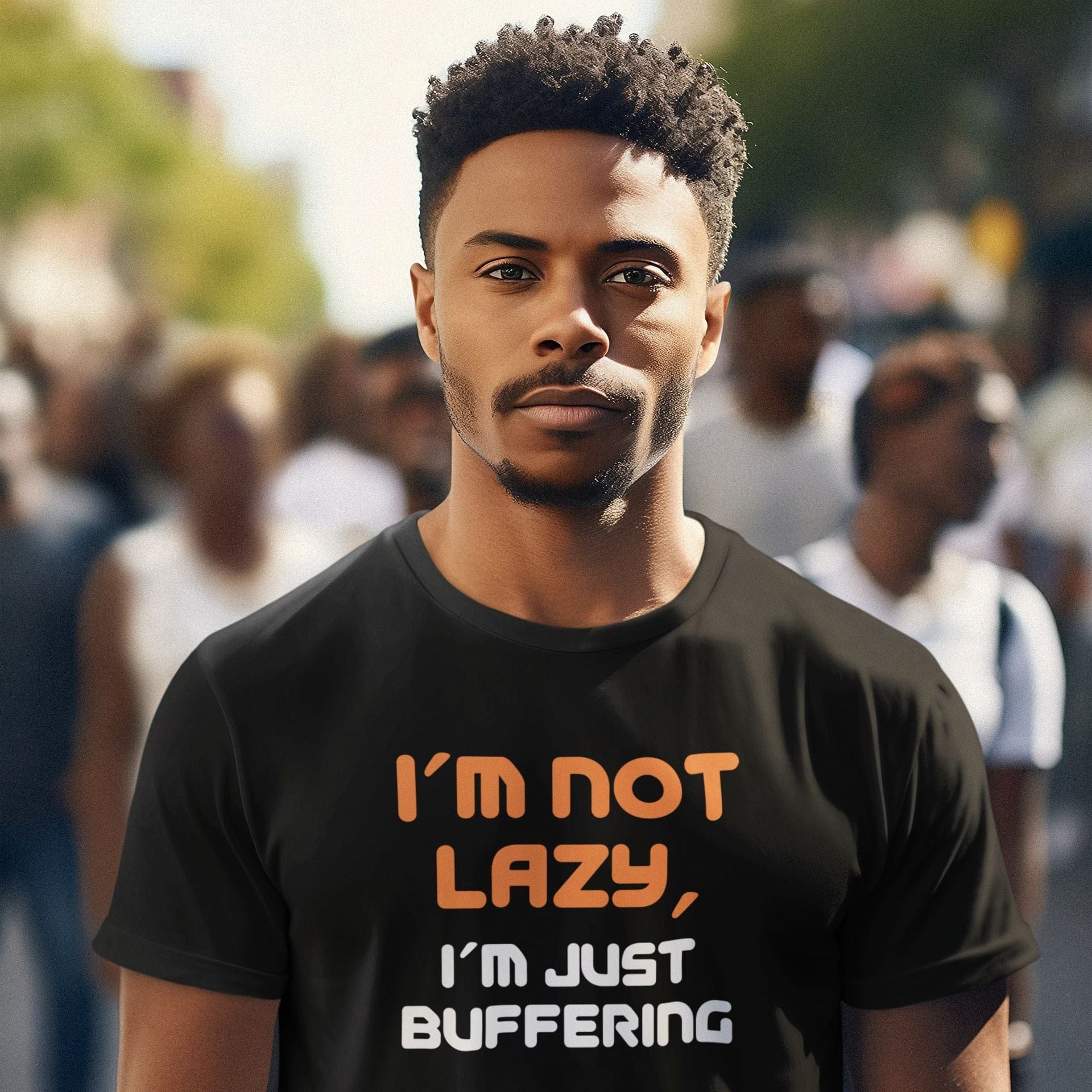 I'm Not Lazy, I'm Just Buffering - Men's T-Shirt
