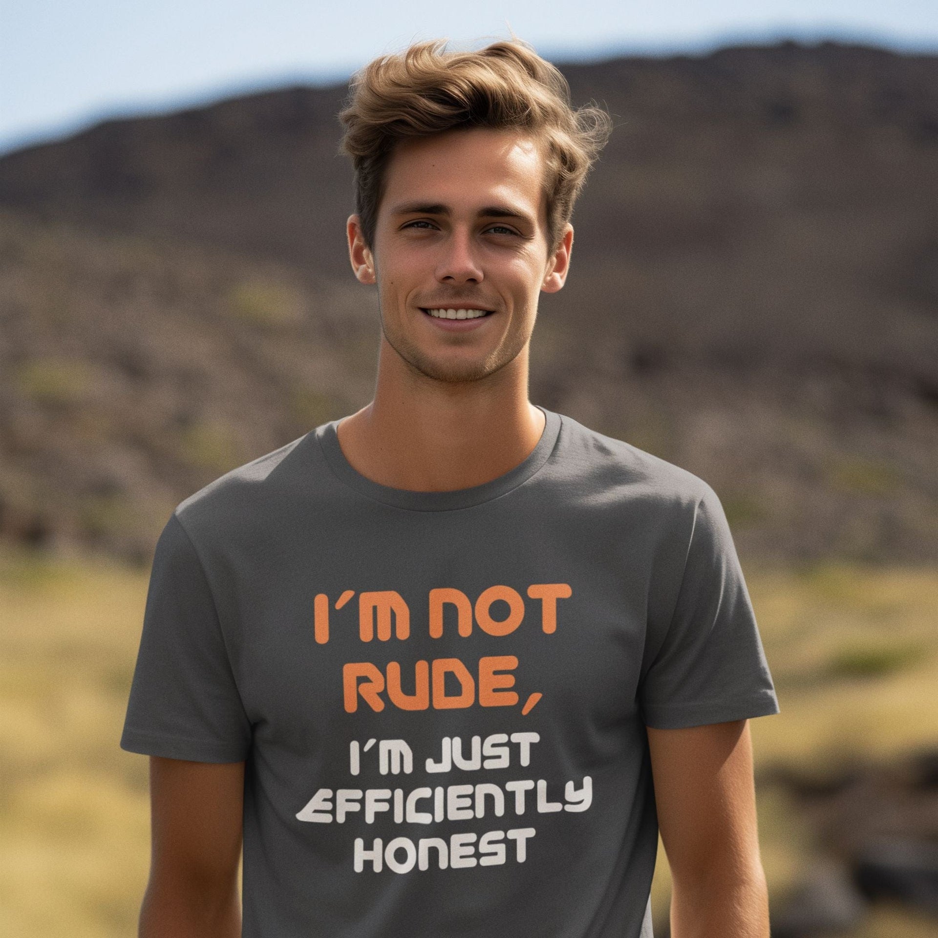 I'm Not Rude, I'm Just Efficiently Honest - Men's T-Shirt